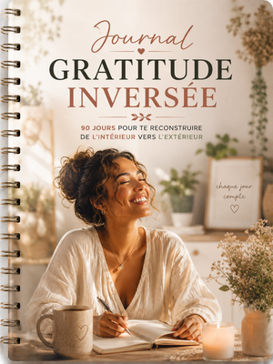 Journal Gratitude Inversée PDF | 90 Jours Reconstruction Émotionnelle